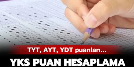 YKS puan hesaplama 2021: YKS puanı (TYT, AYT, YDT) nasıl hesaplanır?.. Puan ve sıralama hesaplama