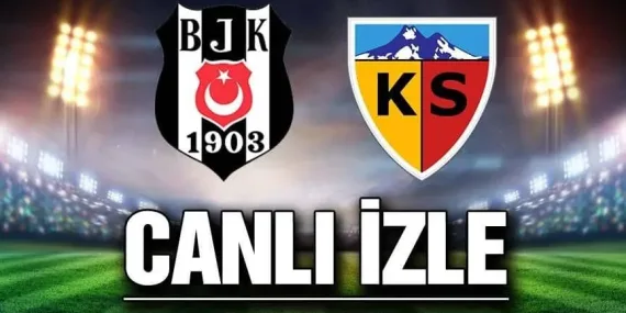 Beşiktaş – Kayserispor Maçı canlı izle Şifresiz Maç izle