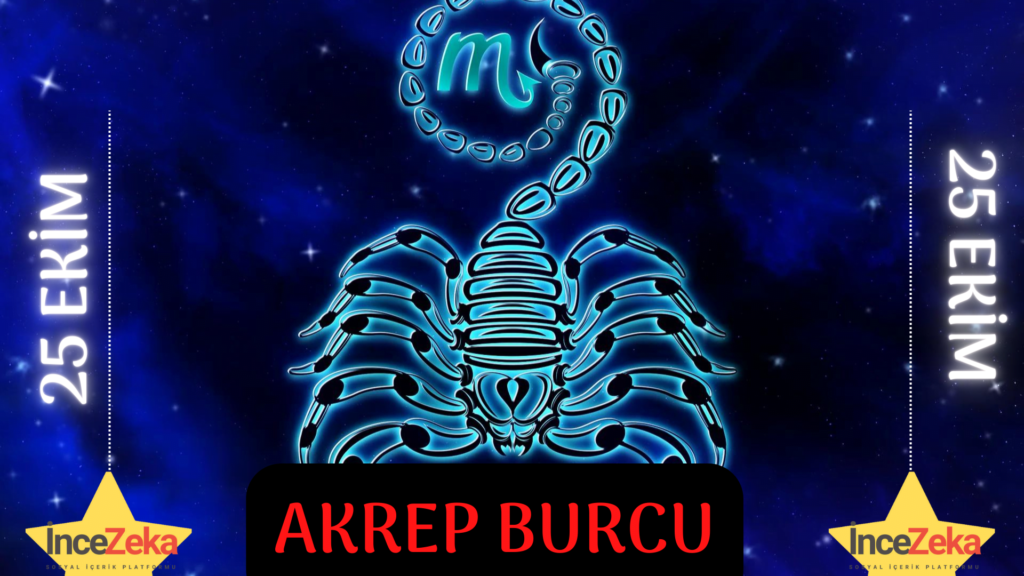 akrep burcu 25 ekim gunluk burc yorumlari 26 ekim akrep burcu kadini erkegi cocugu gunluk burclar haftalik aylik burc yorumu 2022 yorumlari hangi burc