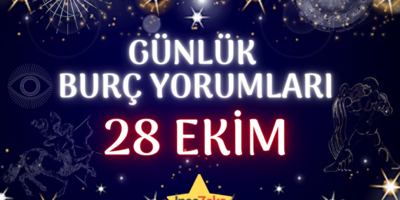 Günlük Burç Yorumları 28 Ekim 2022