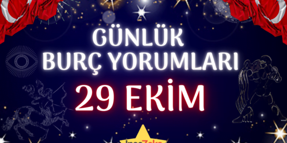 Günlük Burç Yorumları 29 Ekim 2022