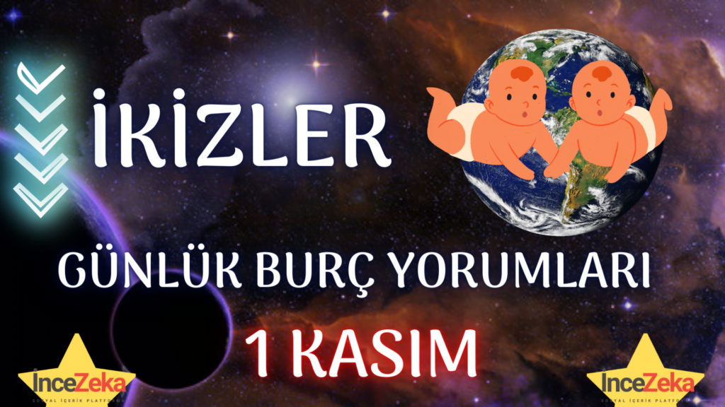 ikizler burcu 1 kasim 2022 gunluk burc yorumlari 2 kasim ikizler burcu kadini erkegi cocugu gunluk burclar haftalik aylik burc yorumu 2022 yorumlari hangi burc