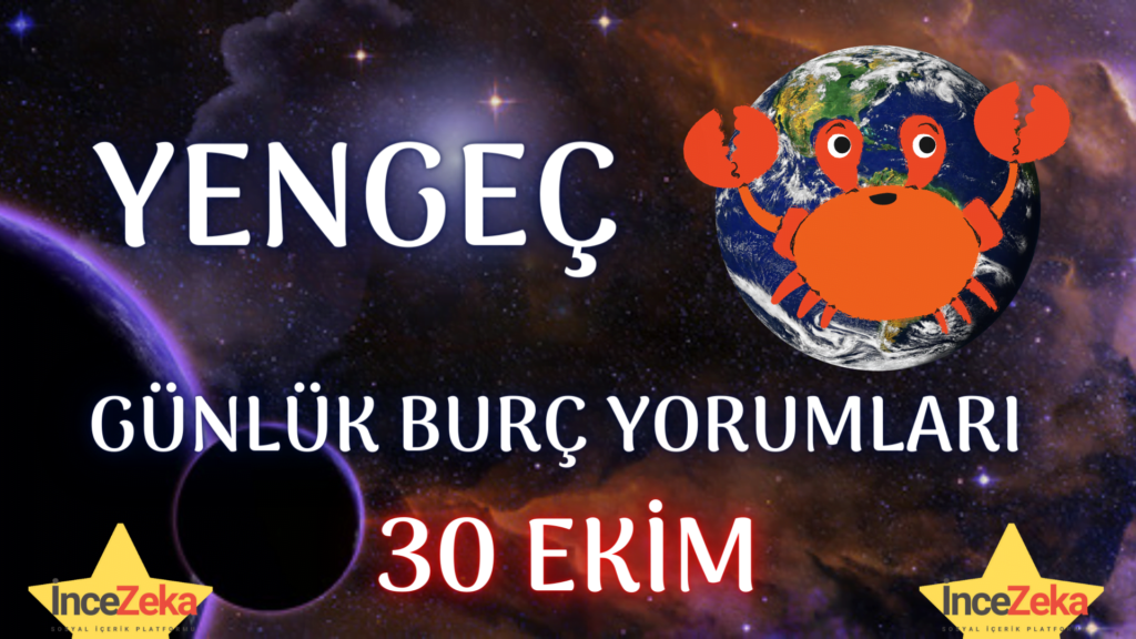 yengec burcu 30 ekim 2022 gunluk burc yorumlari 31 ekim yengec burcu kadini erkegi cocugu gunluk burclar haftalik aylik burc yorumu 2022 yorumlari hangi burc