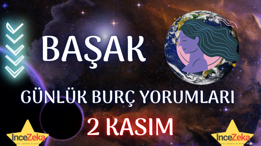 basak burcu 2 kasim 2022 gunluk burc yorumlari 2 kasim basak burcu kadini erkegi cocugu gunluk burclar haftalik aylik burc yorumu 2022 yorumlari hangi burc