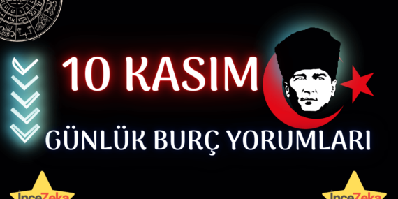 Günlük Burç Yorumları 10 Kasım 2022