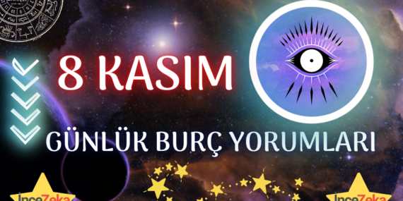 Günlük Burç Yorumları 8 Kasım 2022