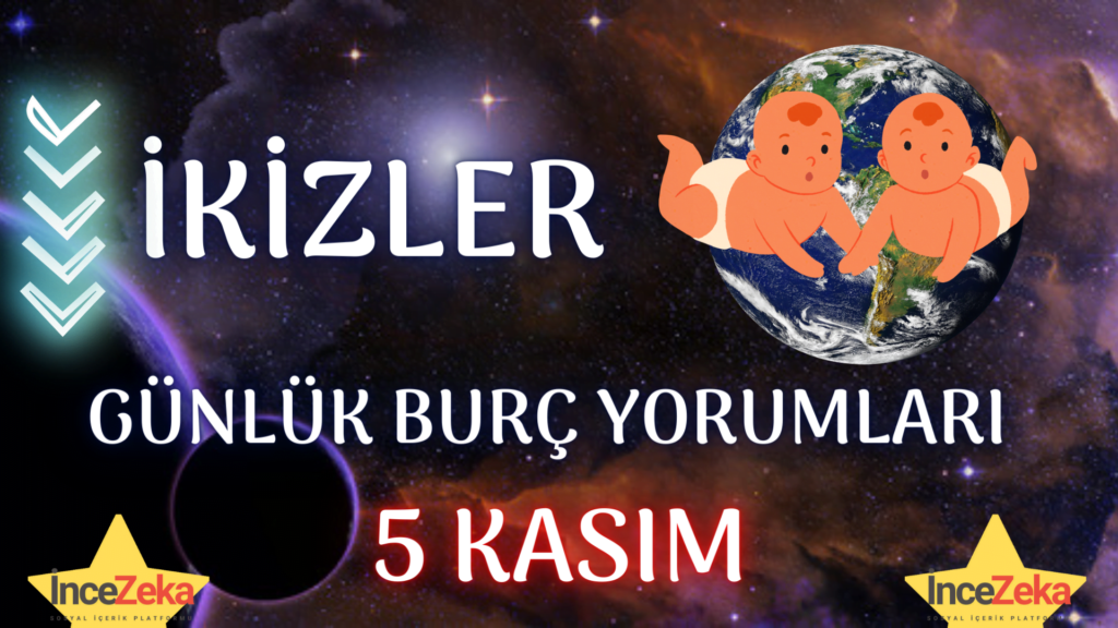 ikizler burcu 5 kasim 2022 gunluk burc yorumlari 6 kasim ikizler burcu kadini erkegi cocugu gunluk burclar haftalik aylik burc yorumu 2022 yorumlari hangi burc