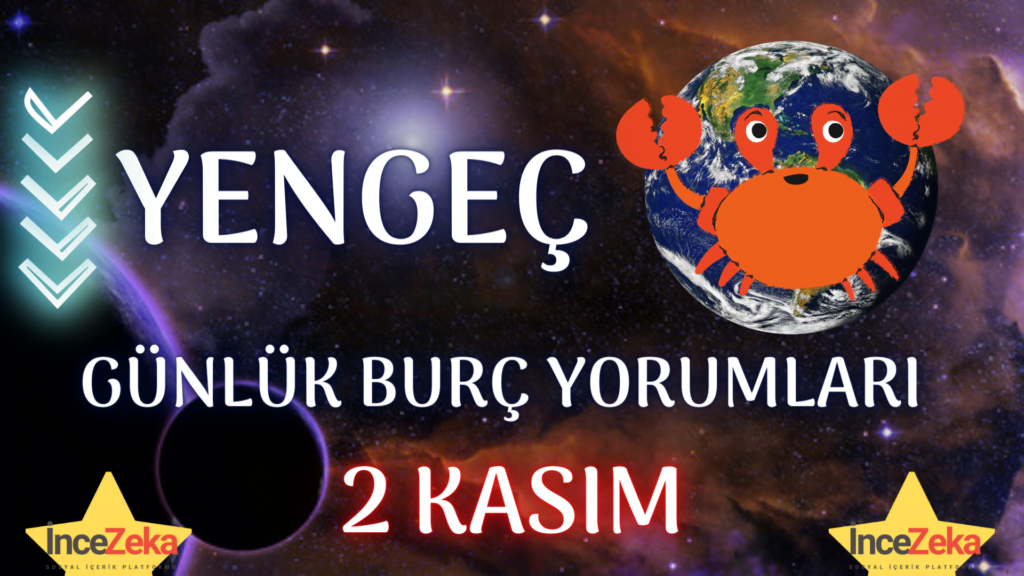 yengec burcu 2 kasim 2022 gunluk burc yorumlari 2 kasim yengec burcu kadini erkegi cocugu gunluk burclar haftalik aylik burc yorumu 2022 yorumlari hangi burc