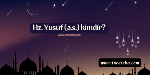 Hz. Yusuf (a.s) kimdir?