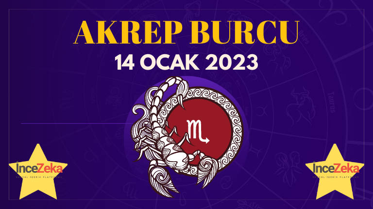 Akrep Burcu Günlük Burç Yorumları 14 Ocak 2023 Astroloji yorumu