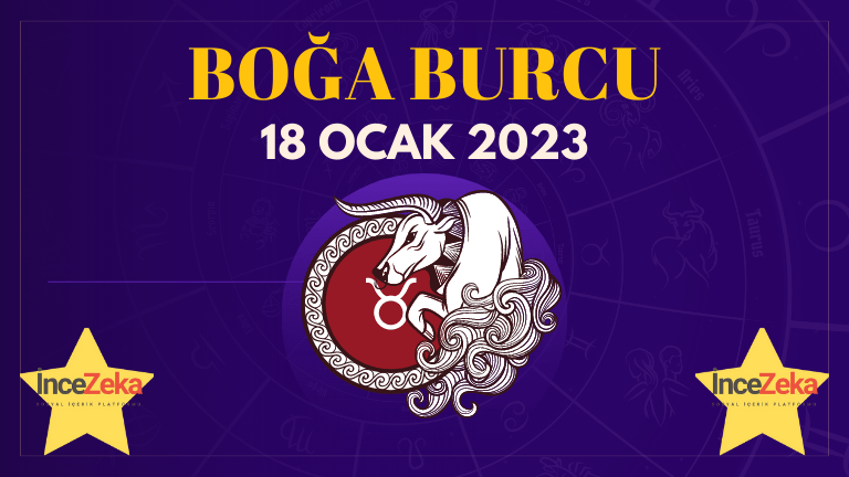 Boğa Burcu Günlük Burç Yorumları 18 Ocak 2023 Astroloji yorumu