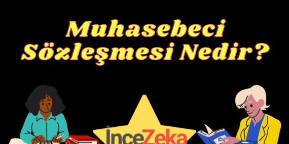 Muhasebeci Sözleşmesi Nedir?