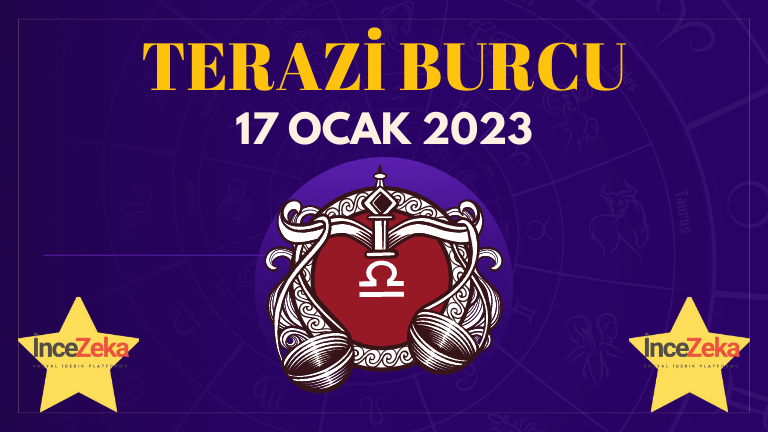 Terazi Burcu Günlük Burç Yorumları 17 Ocak 2023 Astroloji yorumu