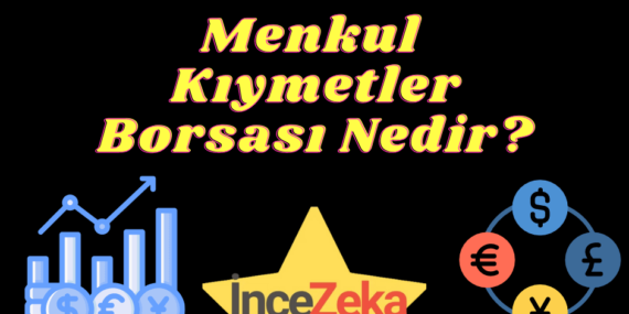 Menkul Kıymetler Borsası Nedir?