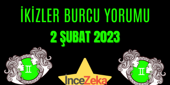 İkizler Burcu 2 Şubat Günlük Burç Yorumu