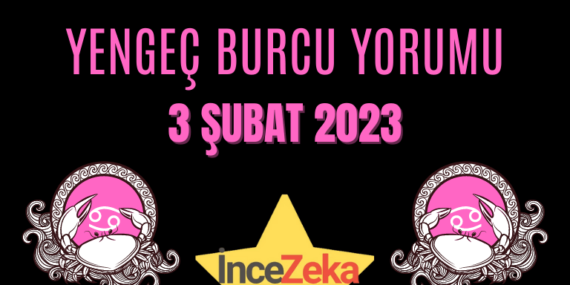 Yengeç Burcu 3 Şubat Günlük Burç Yorumu