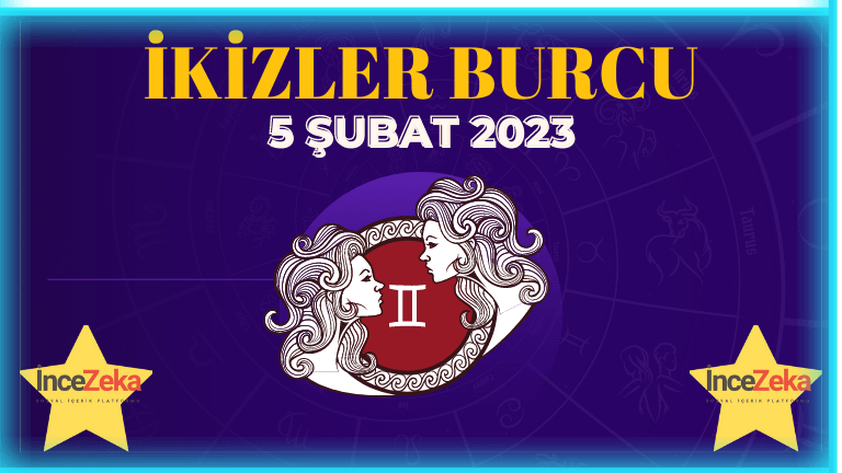 5 Şubat Günlük Burç Yorumları İkizler Burcu kadını erkeği burç yorumu 2023