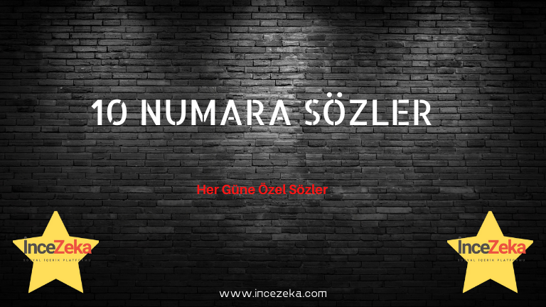 10 Numara Sözler On Numara Sözler Hayatınıza Anlam Katacak Kaliteli Mesajlar, Racon, Keko Sözler, Manzara sözleri, Sevgiliye bayram sözleri ve resimli mesajları