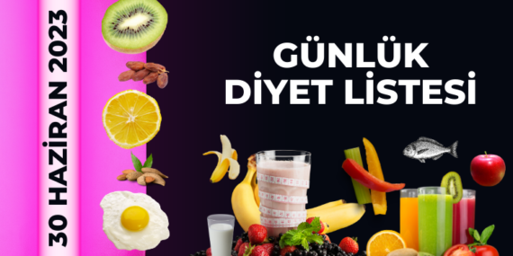 Günlük Diyet Listesi 30 Haziran