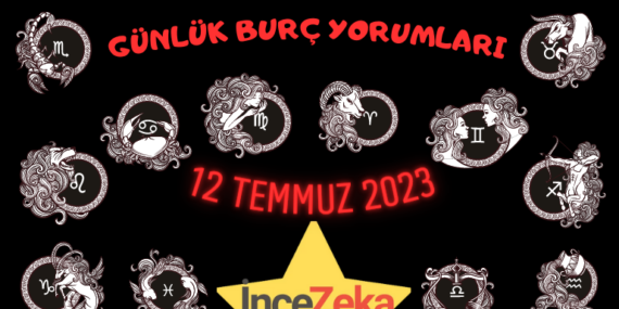 Günlük Burç Yorumları 12 Temmuz