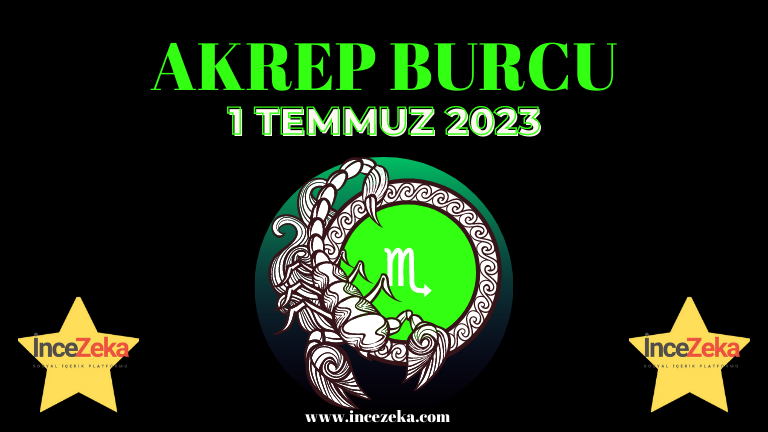 Günlük Burç Yorumları 1 Temmuz 2023 burç Yorumları 2 Temmuz Akrep Burcu kadını, erkeği, çocuğu, günlük tarot falı, haftalık aylık burç yorumu Ankara fal, Tarot falı, falcı