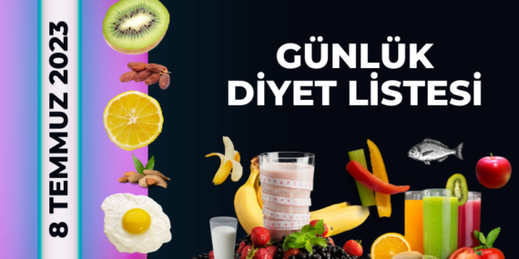 Günlük diyet listesi 8 Temmuz