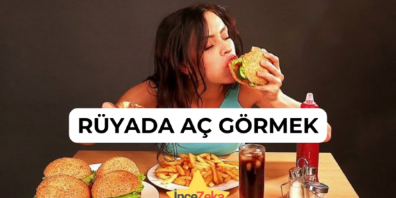 Rüyada Aç Görmek