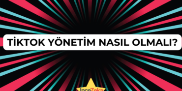 TikTok Yönetim Nasıl Olmalı?